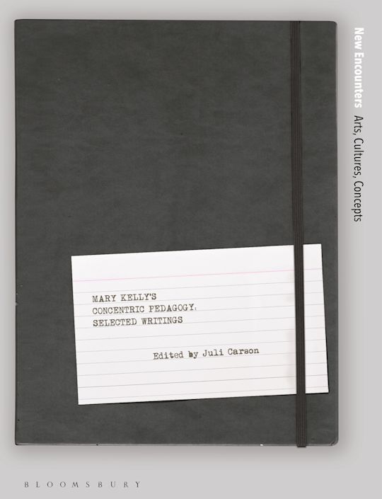 Cover of Mary Kelly's Concentric Pedagogy: Selected Writings, edited by Juli Carson